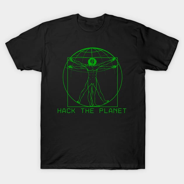 Vitruvian Hack the Planet T-Shirt by Kayllisti